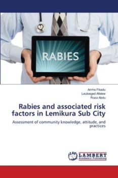 Rabies and associated risk factors in Lemikura Sub City