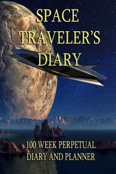 Paperback Space Traveler's Diary: Over 100 Weeks of Planning. Any Year, Any Galaxy. Book
