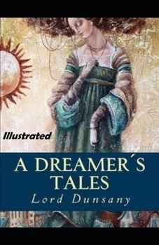 Paperback A Dreamer's Tales Illustrated Book