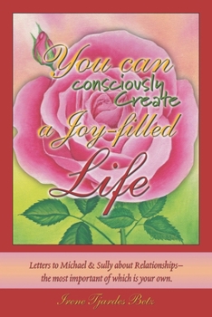 Paperback You Can Consciously Create a Joy-Filled Life Book