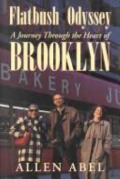 Hardcover Flatbush Odyssey: A Journey Through the Heart of Brooklyn Book
