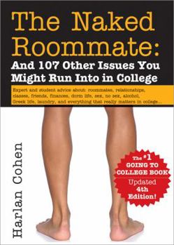 Paperback The Naked Roommate: And 107 Other Issues You Might Run Into in College Book