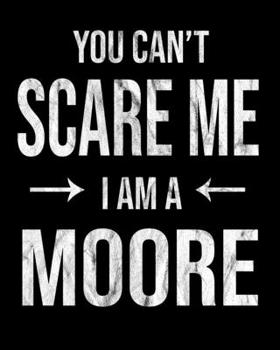 You Can't Scare Me I'm A Moore: Moore's Family Gift Idea