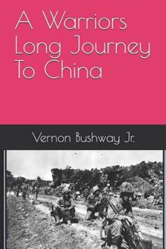 Paperback A Warriors Long Journey to China Book