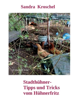 Paperback Stadthühner- Tipps und Tricks vom Hühnerfritz (German Edition) [German] Book