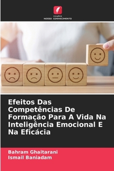 Efeitos Das Competências De Formação Para A Vida Na Inteligência Emocional E Na Eficácia (Portuguese Edition)