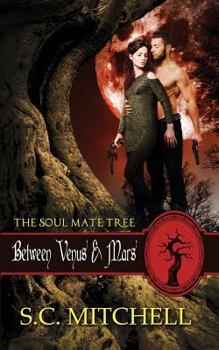 Between Venus & Mars - Book #3 of the Soul Mate Tree