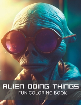 Paperback Alien Coloring Book for Adults or Sci-Fi Lovers: Stress Relieving Fun Alien Designs Book