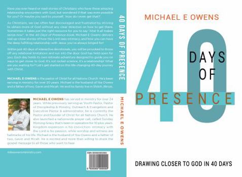 Paperback 40 Days of Presence: Drawing Closer To God In 40 Days Book