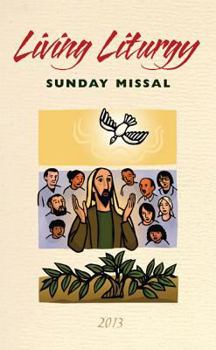 Living Liturgy Sunday Missal 2013 - Book  of the Living Liturgy™ 2013