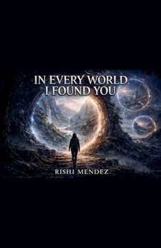 In Every World I Found You