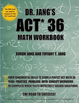Paperback Dr. Jang's ACT 36 Math Workbook Book