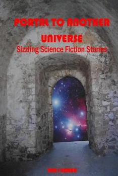 Paperback Portal to Another Universe: Sizzling Science Fiction Stories Book