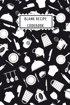 Paperback Blank Recipe Cookbook: Cooking Pots And Pans Black Background Design Blank Write In Recipe Book