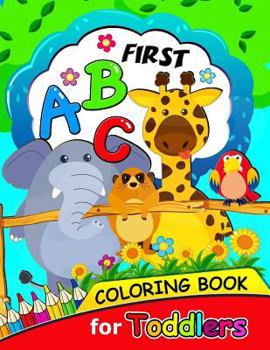 Paperback First ABC Coloring book for Toddlers: Activity book for boy, girls, kids Ages 2-4,3-5,4-8 (Coloring and Tracing Alphabet and Shape) Book