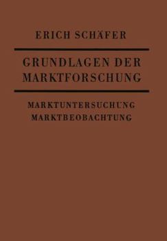 Paperback Grundlagen Der Marktforschung: Marktuntersuchung Und Marktbeobachtung [German] Book
