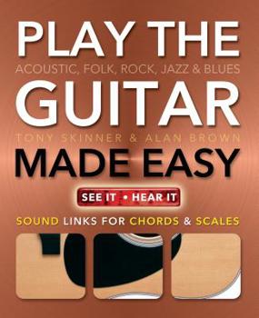 Paperback Play Guitar Made Easy: Acoustic, Rock, Folk, Jazz & Blues Book
