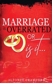 Paperback Marriage is Overrated: Or is it? Book