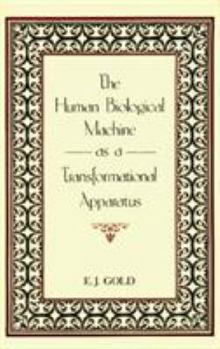 Paperback The Human Biological Machine as a Transformational Apparatus Book