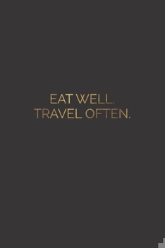 Paperback Eat Well Travel Often.: Lined Notebook Book