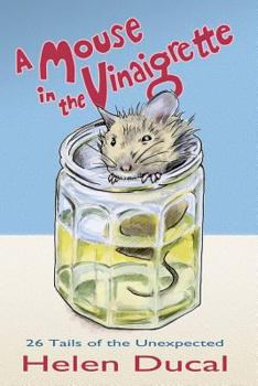 Paperback A Mouse in the Vinaigrette.: 26 tails of the Unexpected Book