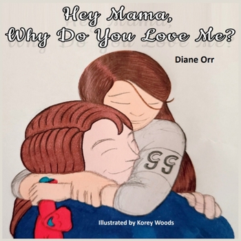 Paperback Hey Mama, Why Do You Love Me? Book