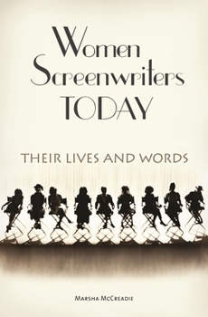 Hardcover Women Screenwriters Today: Their Lives and Words Book
