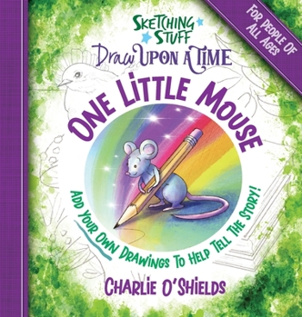 Hardcover Sketching Stuff Draw Upon A Time - One Little Mouse: For People Of All Ages Book