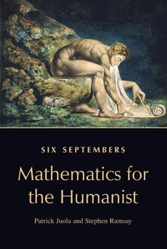 Paperback Six Septembers: Mathematics for the Humanist Book