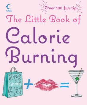 Paperback The Little Book of Calorie Burning Book