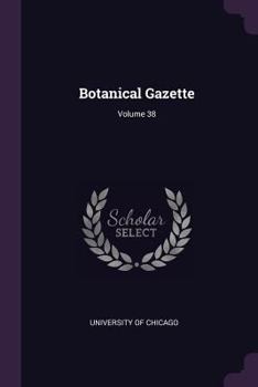 Paperback Botanical Gazette; Volume 38 Book