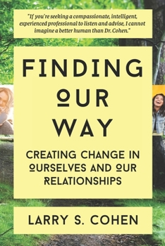 Paperback Finding Our Way: Creating Change in Ourselves and Our Relationships Book