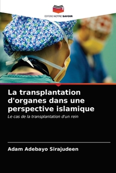 Paperback La transplantation d'organes dans une perspective islamique [French] Book