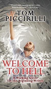 Paperback Welcome to Hell: A Working Guide for the Beginning Writer Book