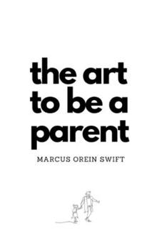 Paperback The Art to Be a Parent Book