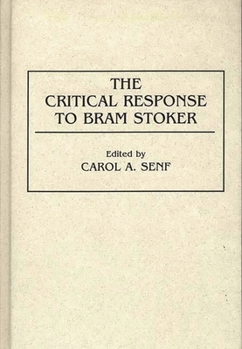 Hardcover The Critical Response to Bram Stoker Book