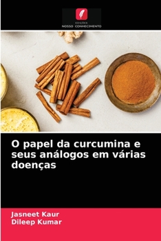 Paperback O papel da curcumina e seus análogos em várias doenças [Portuguese] Book