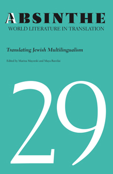 Paperback Absinthe: World Literature in Translation: Volume 29: Translating Jewish Multilingualism Book