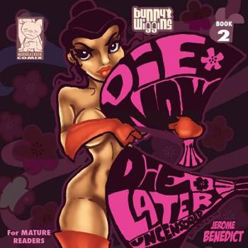 Paperback Bunny Wiggins Book 2: Die Now, Die Later! Book