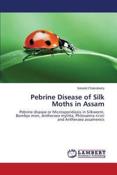 Paperback Pebrine Disease of Silk Moths in Assam Book