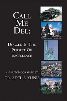 Paperback Call Me Del: Dogged in the Pursuit of Excellence Book