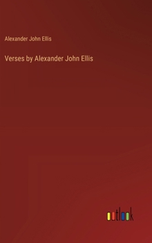 Verses by Alexander John Ellis