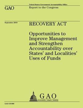 Paperback Recovery Act: Opportunities to Improve Management and Strengthen Accountability over States' and Localities' Uses of Funds Book