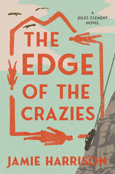 The Edge Of The Crazies (A Jules Clement Mystery) - Book #1 of the Jules Clement