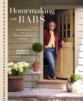 Hardcover Homemaking with Babs: Tips and Tricks for Making a House a Home Book