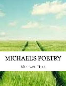 Paperback Michael's Poetry: poems from the heart Book