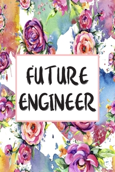Paperback Future Engineer: Weekly Planner For Engineer 12 Month Floral Calendar Schedule Agenda Organizer Book