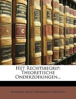 Paperback Het Rechtsbegrip: Theoretische Onderzoekingen... Book
