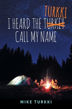 Paperback I Heard the Turkki Call My Name Book