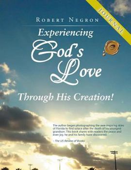 Paperback Experiencing God's Love Through His Creation! - JOURNAL Book